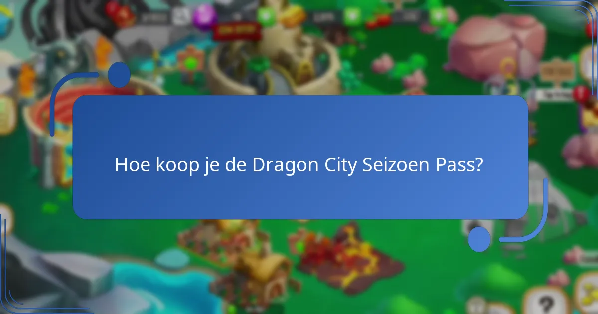 Hoe verhoudt de Dragon City Seizoen Pass zich tot eerdere seizoenen?