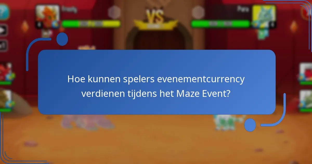 Hoe kunnen spelers evenementcurrency verdienen tijdens het Maze Event?