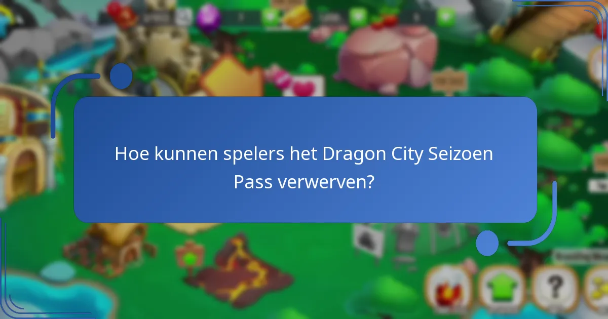 Hoe verbetert het Dragon City Seizoen Pass de gameplay?