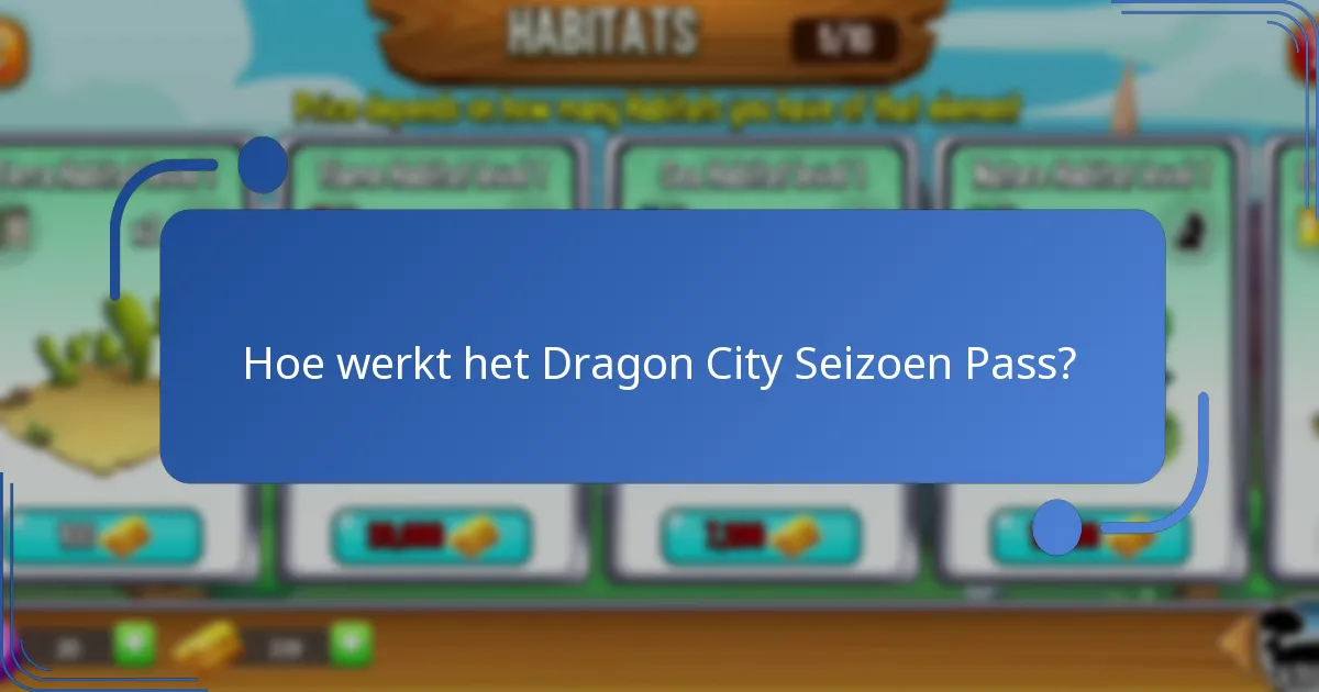 Hoe werkt het Dragon City Seizoen Pass?