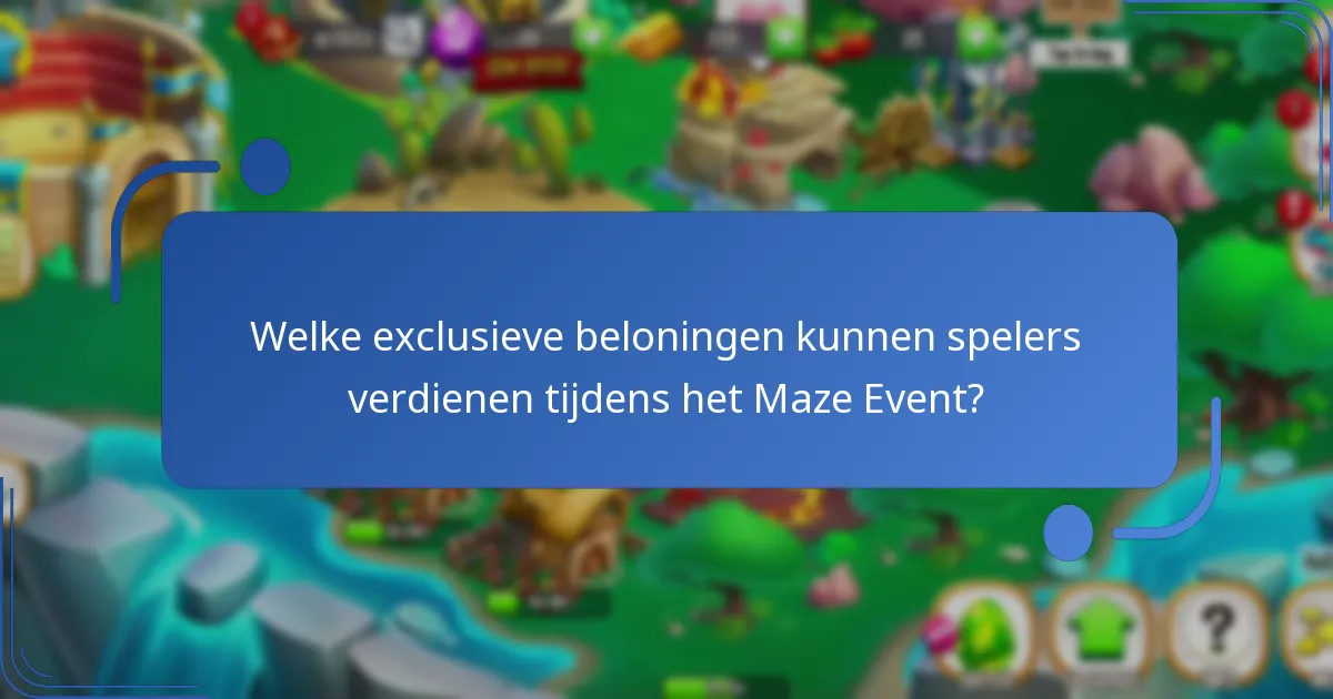 Welke strategieën kunnen spelers gebruiken om beloningen in het Maze Event te maximaliseren?