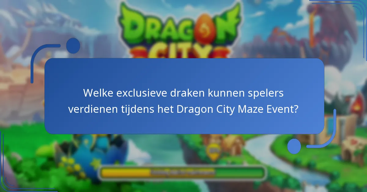 Hoe werkt het Dragon City Maze Event?
