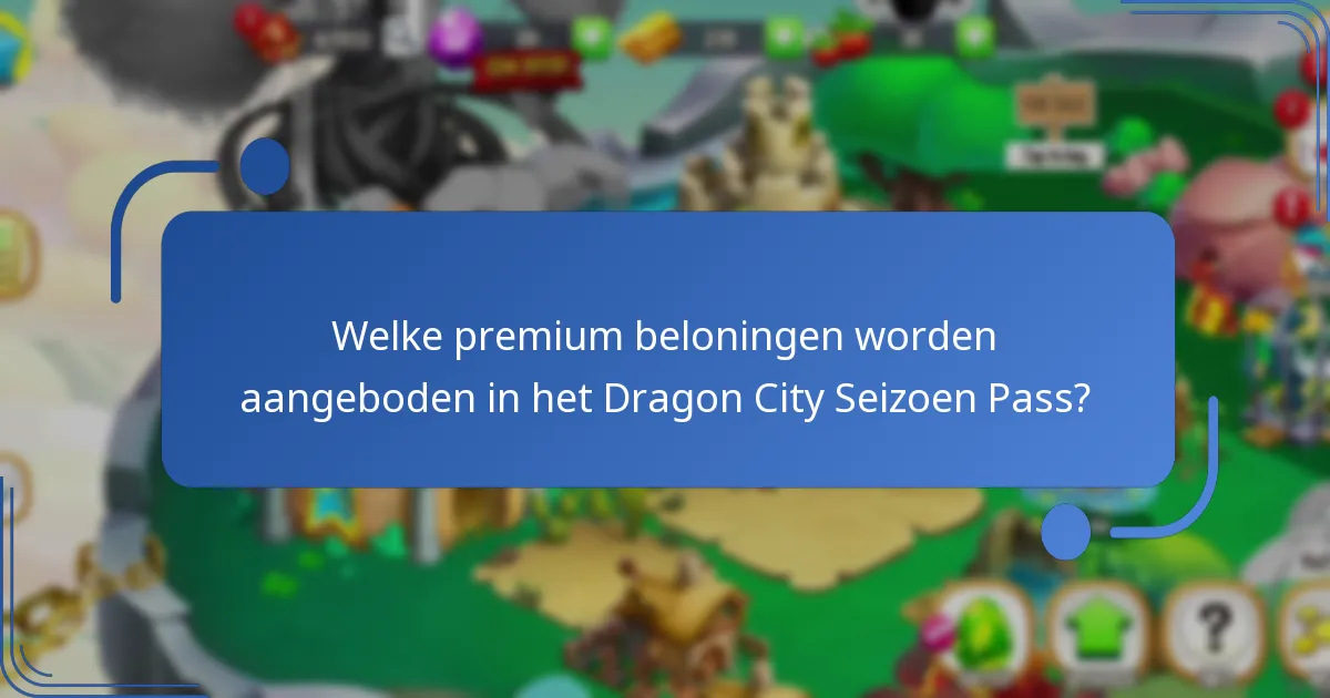 Hoe verbetert het Dragon City Seizoen Pass de game-ervaring?